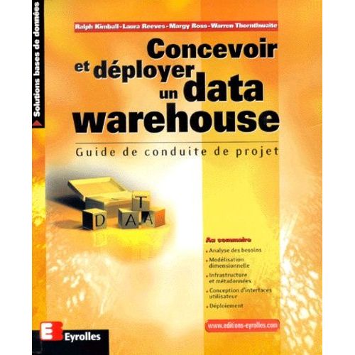 Concevoir Et Deployer Un Data Warehouse - Guide De Conduite De Projet