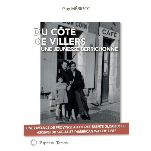 Du Côté De Villers - Une Jeunesse Berrichonne