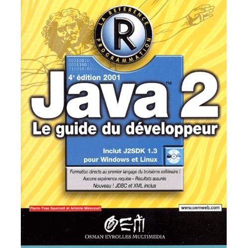 Java 2. Le Guide Du Developpeur, 4eme Edition