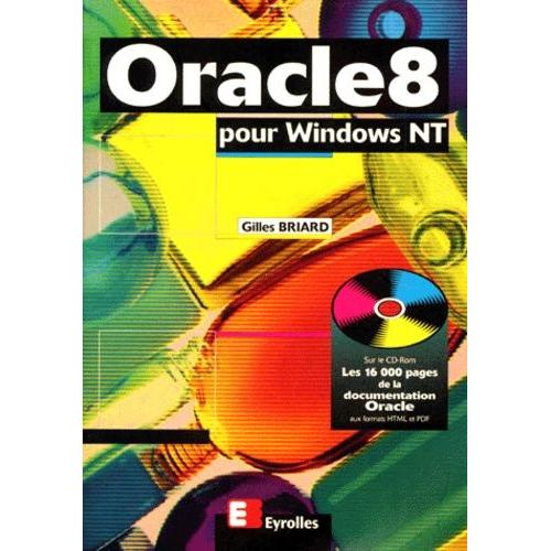 Oracle 8 Pour Windows Nt - Avec Cd-Rom