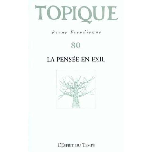 Topique N°80 / 2002 : La Pensee En Exil