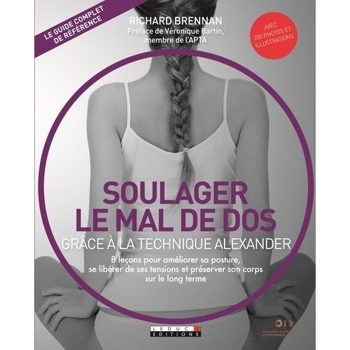 Soulager Le Mal De Dos Grâce À La Technique Alexander - Rééquilibrer Sa Posture Pour Rééquilibrer Sa Vie