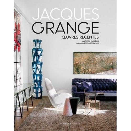 Jacques Grange - Oeuvres Récentes