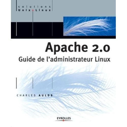 Apache 2.0. Guide De L'administrateur Linux
