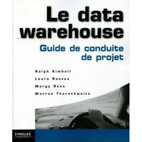 Le Data Warehouse - Guide De Conduite De Projet