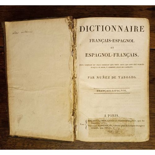 Dictionnaire Français-Espagnol Et Espagnol-Français. Tome I: Français-Espagnol (De A À Z) Nunez De Taboada - A Paris, Chez Brunot Labbé 1812
