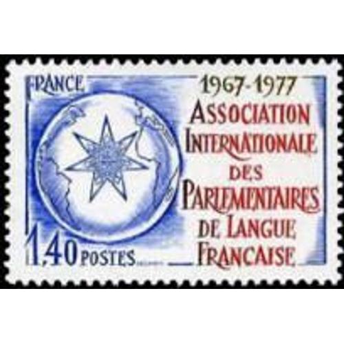 10ème Anniversaire De L'association Internationale Des Parlementaires De Langue Française Année 1977 N° 1945 Yvert Et Tellier Luxe