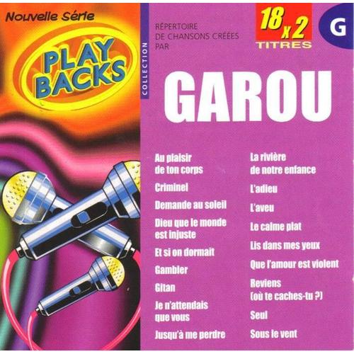 Play Back Vol. 315bis : Répertoire Garou - Avec Choeurs + Bersion Chantée