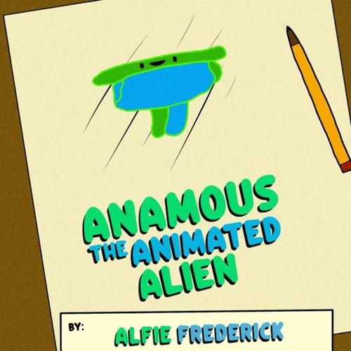 Anamous The Animated Alien