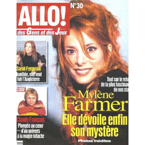 Allo! N° 30 : Mylène Farmer, Elle Dévoile Enfin Son Mystère