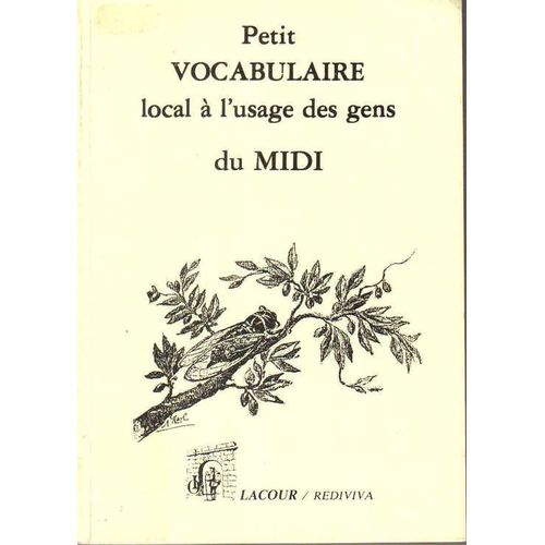 Petit Vocabulaire Local À L'usage Des Gens De Nîmes