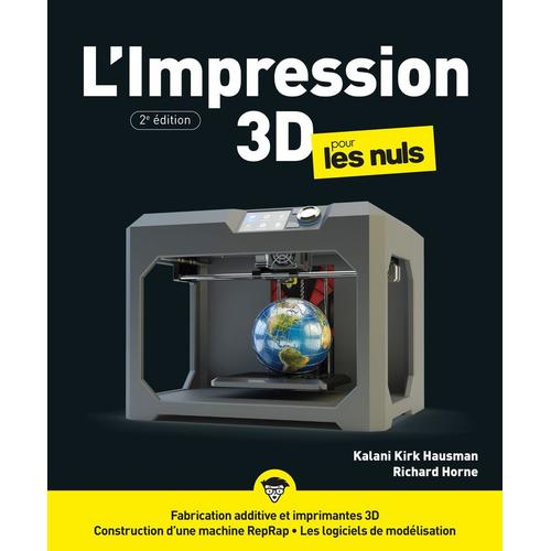 L'impression 3d Pour Les Nuls