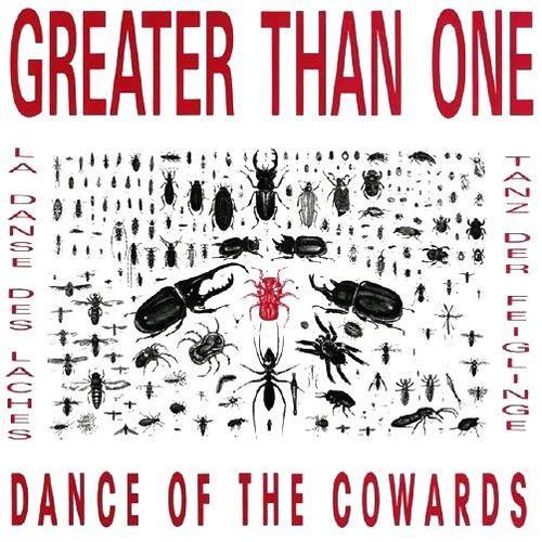 Dance Of The Cowards - Greater Than One