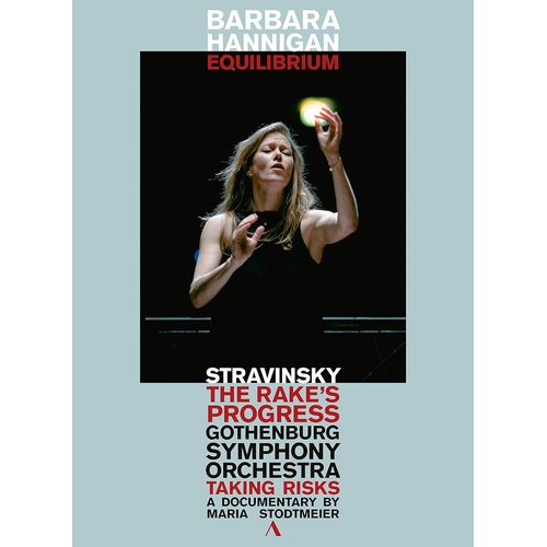 Barbara Hannigan : The Rake's Progress / Taking Risks