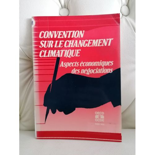Livre Convention Sur Le Changement Climatique Aspects Économiques Des Négociations - Organisation De Coopération Et De Développement Économiques - Ocde - 1992
