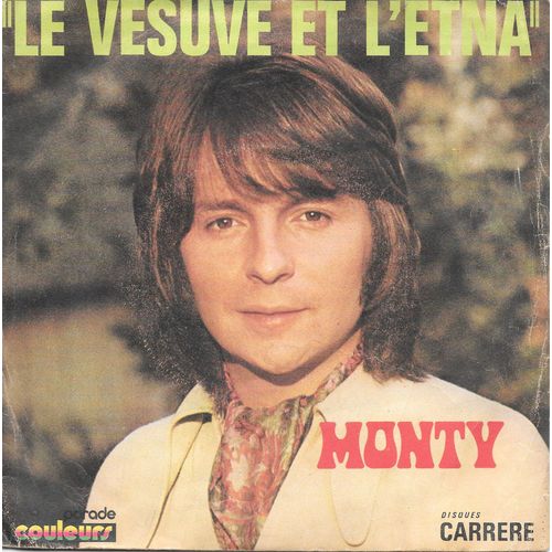 Monty : Le Vésuve Et L Etna / Recommencer [Vinyle 45 Tours 7"] 1971