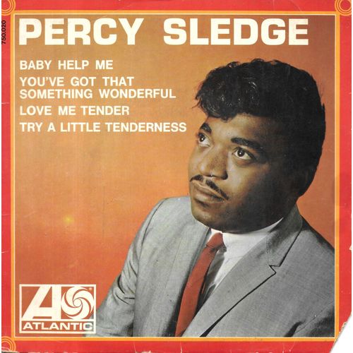 Percy Sledge : Try A Little Tenderness / Love Me Tender / Baby Help Me / You Ve Got That Something Wonderful [Vinyle 45 Tours 7" Ep] 1967.