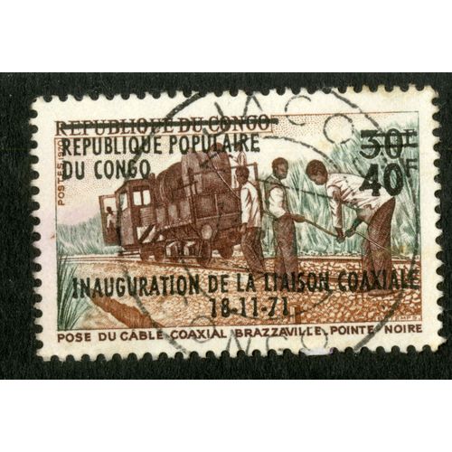 Timbre Oblitéré République Populaire Du Congo, Pose Du Câble Coaxial Brazzaville - Pointe-Noire, 30 F, 40 F, Postes 1970