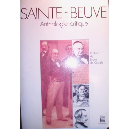 Sainte-Beuve, Anthologie Critique, Préface De Bruno De Cessole, Editions Universitaires, 1990, In-8 (23,5 X 15,5 Cm), 178 Pages.