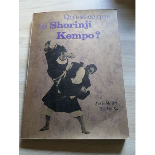 Qu'est-Ce Que Le Shorinji Kempo ? Par Le Maître Doshin So