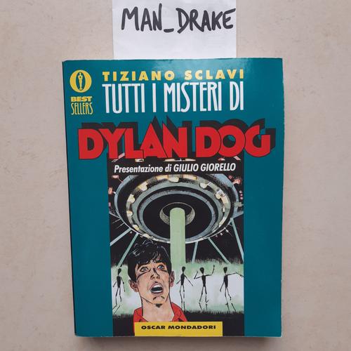 Tiziano Sclavi Tutti I Misteri Di Dylan Dog Presentazione Di Giulio Giorello Oscar Mondadori Best Sellers 4 Histoires Fantastiques Horrifiques En Italien