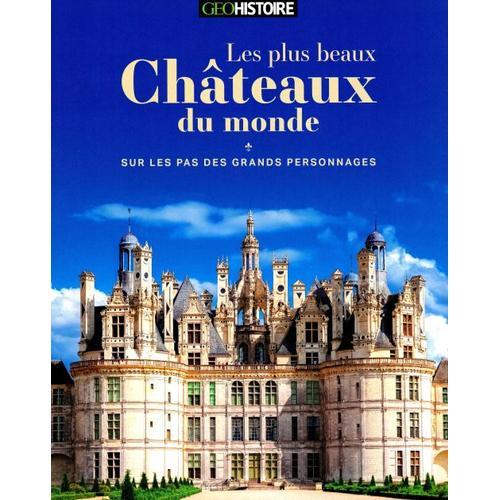 Les Plus Beaux Châteaux Du Monde