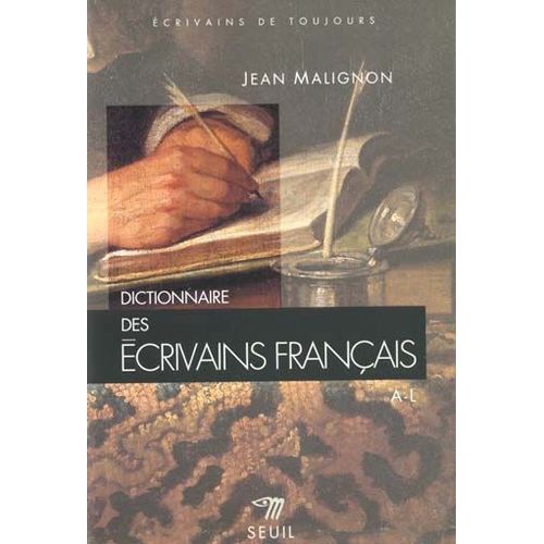 Dictionnaire Des Ecrivains Francais - Tome 1