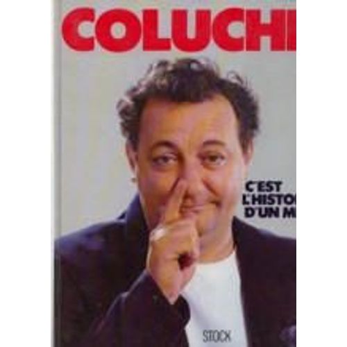 Coluche C'est L'histoire D'un Mec