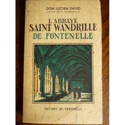Dom Lucien David L'abbaye Saint Wandrille De Fontenelle