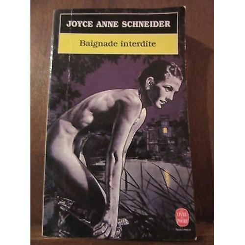 Joyce Anne Schneider Baignade Interdite