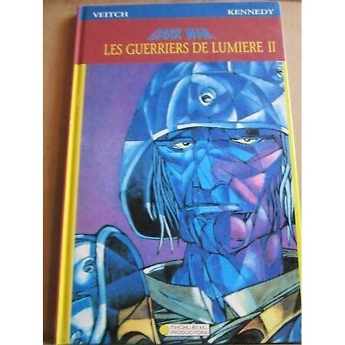 Les Guerriers De Lumière Ii Dark War Soleil Productions