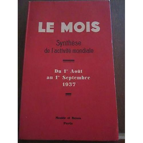 Le Mois Synthèse De L'activité Mondiale Du 1er Août Au 1er Septembre 1937