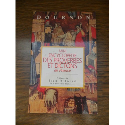 Dournon Mini-Encyclopédie Des Proverbes Et Dictons De France France Loisirs