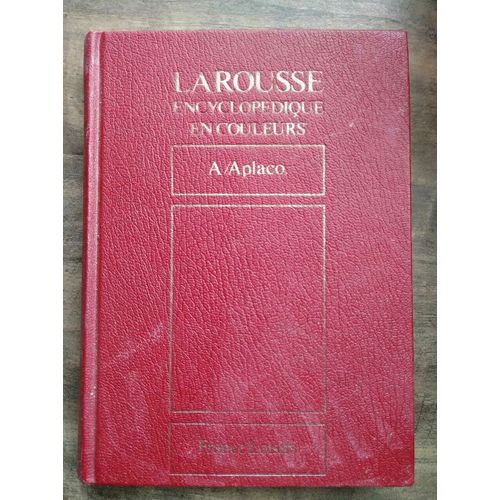 Larousse Encyclopédique En Couleurs Tome 1 - A Aplaco Tome 2 Aplanat Barre