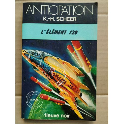 K H Scheer L'élément 120 Anticipation