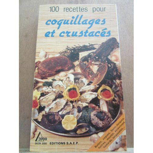 Gilbert Wenzler 100 Recettes Pour Coquillages Et Crustacés
