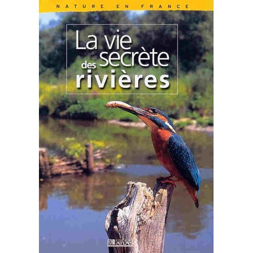 La Vie Secrète Des Rivières