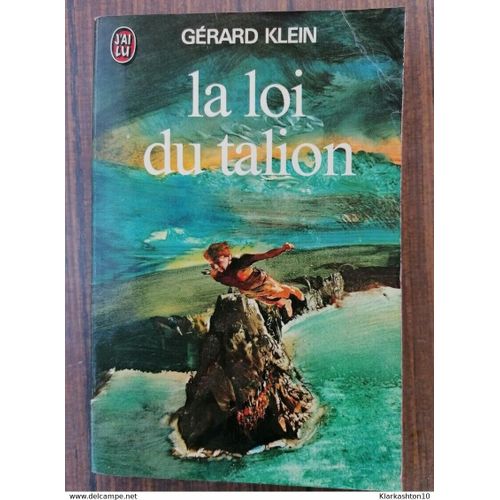 La Loi Du Talion Gérard Klein J'ai Lu