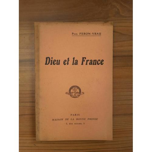 Paul Feron-Vrau - Dieu Et La France Maison De La Bonne Presse