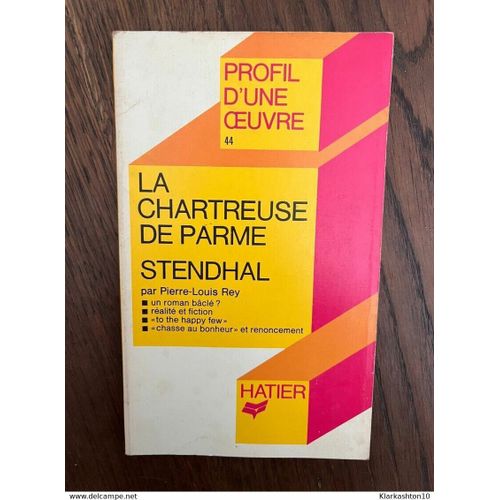 Pierre-Louis Rey Profil D'une Oeuvre N 44- La Chartreuse De Parme Stendhal