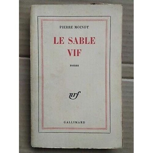 Pierre Moinot Le Sable Vif Gallimard