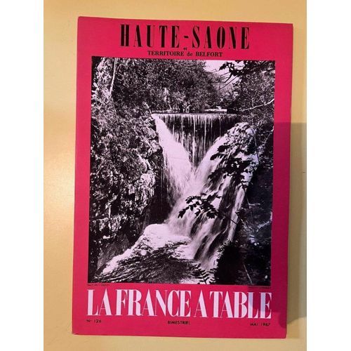 La France À Table 126 Haute Saone Et Territoire De Belfort Mai 1967