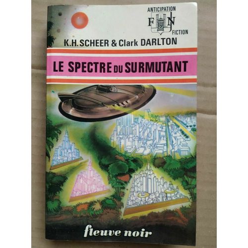 K H Scheer C Darlton Le Spectre Du Surmutant