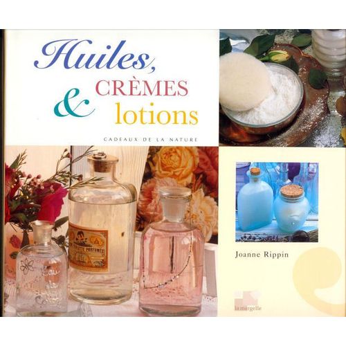 Huiles, Cremes Et Lotions Cadeaux De La Nature