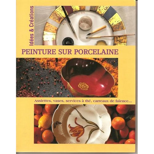 La Peinture Sur Porcelaine