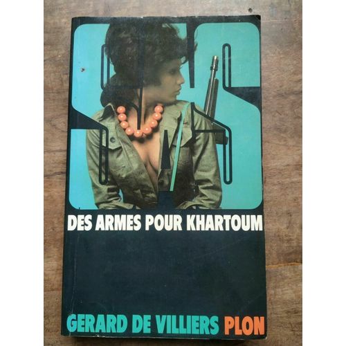 Gérard De Villiers Sas Des Armes Pour Khartoum