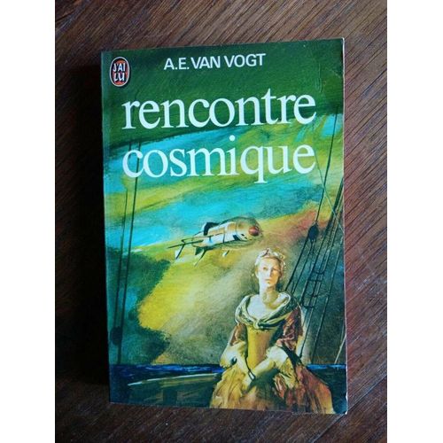 A E Van Vogt Rencontre Cosmique J'ai Lu