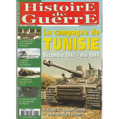Histoire De Guerre N 61 Septembre 2005 La Campagne De Tunisie 1942 1943 Ww2