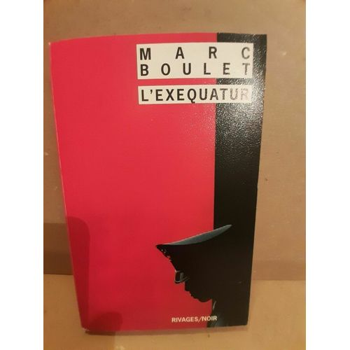Marc Boulete L'exequaturi Rivagesnoir
