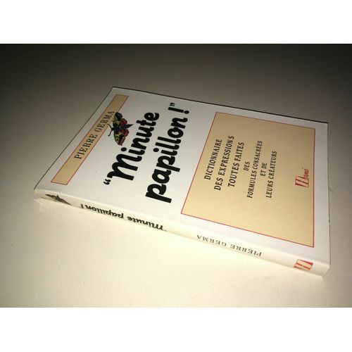Minute Papillon Dictionnaire Des Expressions Toutes Faites